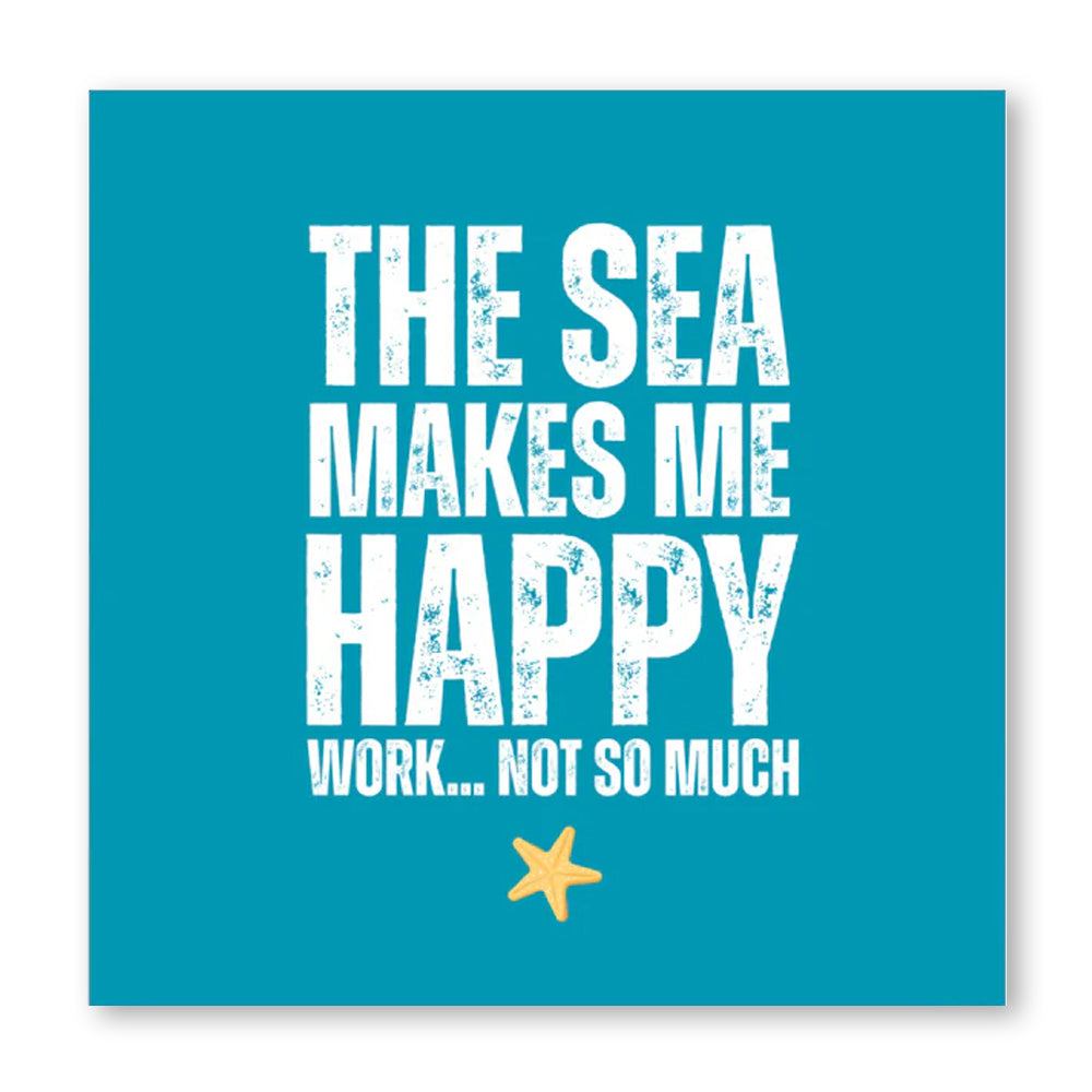 The Sea Makes Me Happy Print